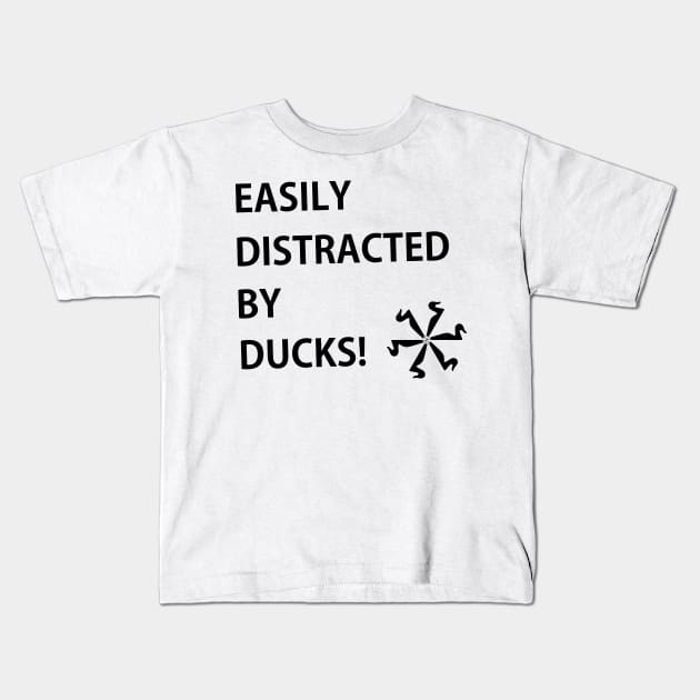 Easily distracted by ducks Kids T-Shirt by Toozidi T Shirts